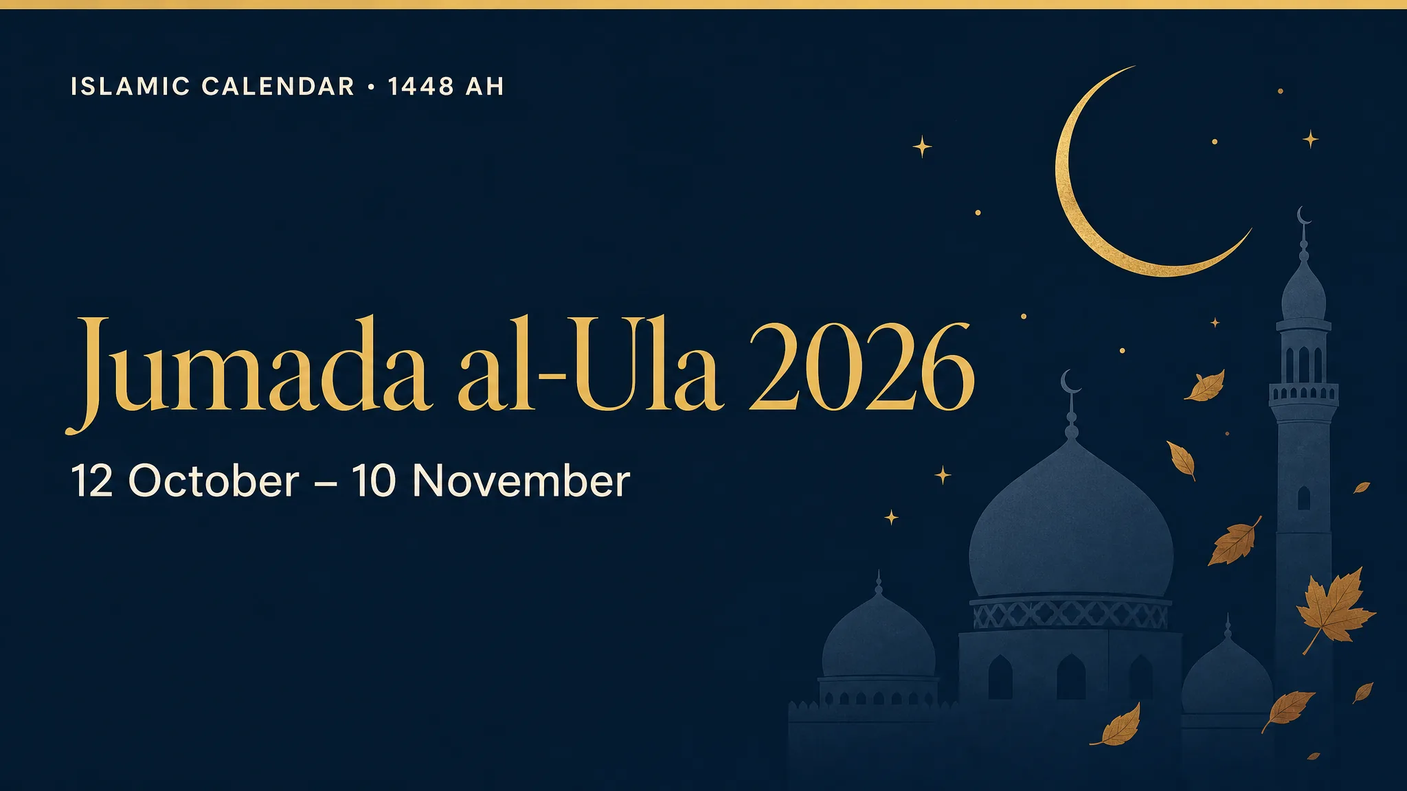 Jumada al-Ula 2026: Dates, Meaning & Significance