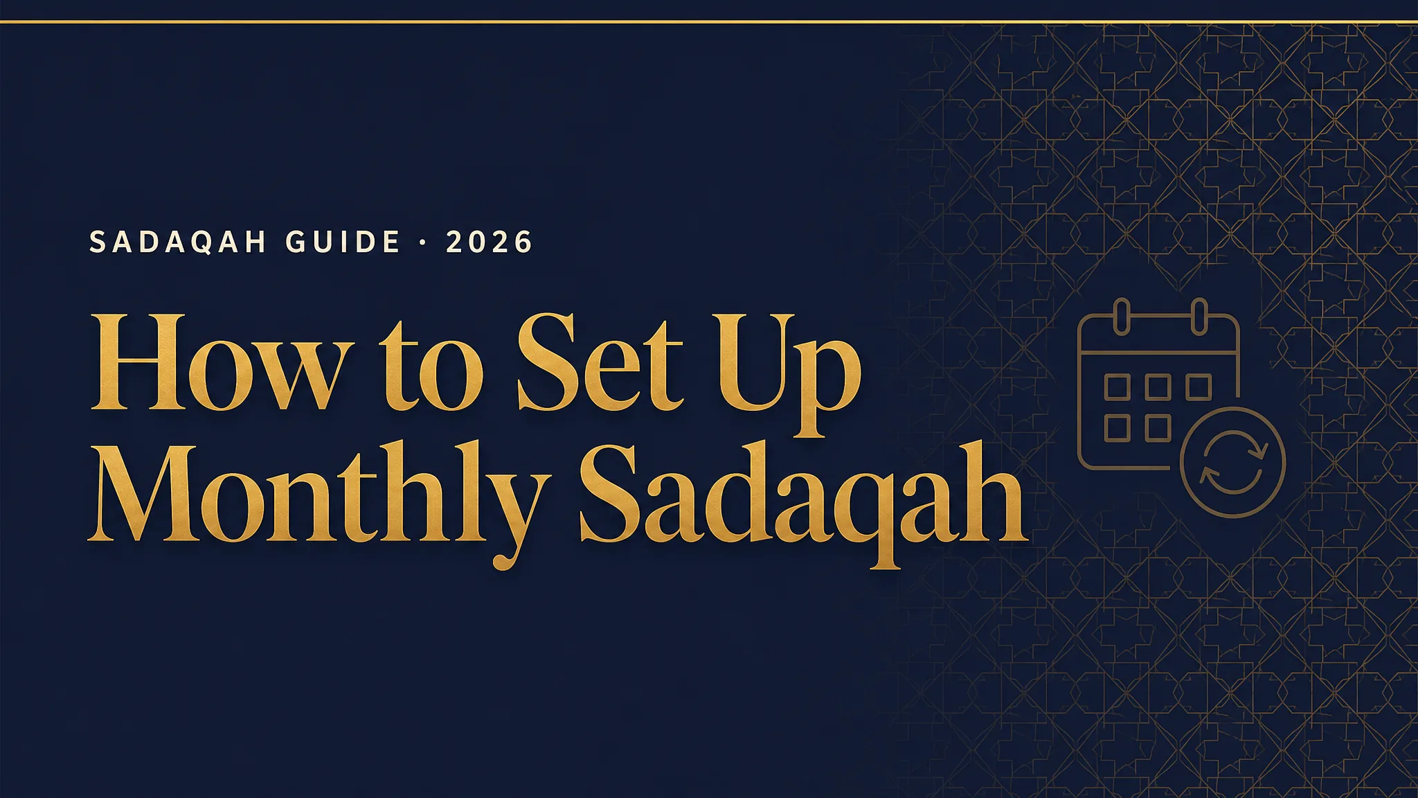 Editorial banner reading How to Set Up Monthly Sadaqah, sadaqah guide 2026