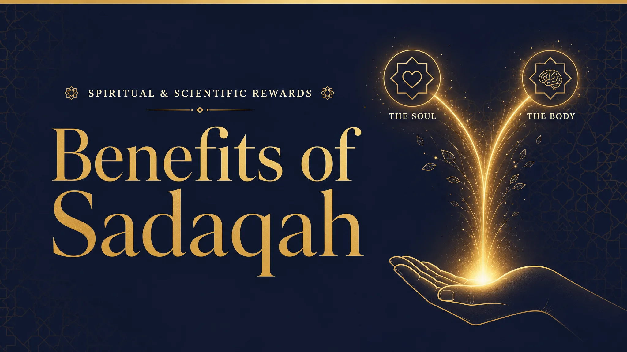 Editorial banner showing an open hand releasing golden light that branches into two streams labelled the soul and the body, illustrating the benefits of sadaqah, spiritual and scientific rewards guide 2026