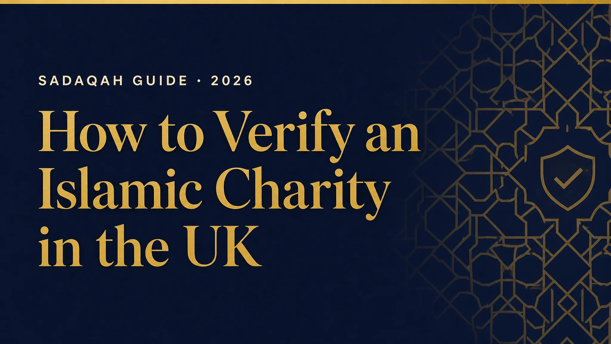 Editorial banner reading How to Verify an Islamic Charity in the UK, sadaqah guide 2026