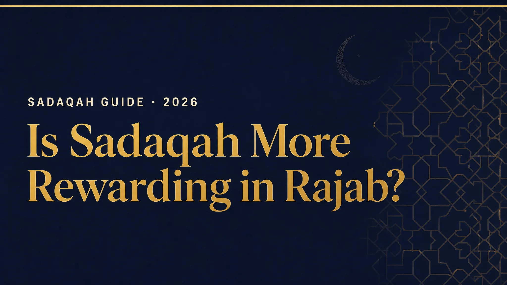 Editorial banner reading Is Sadaqah More Rewarding in Rajab, sadaqah guide 2026