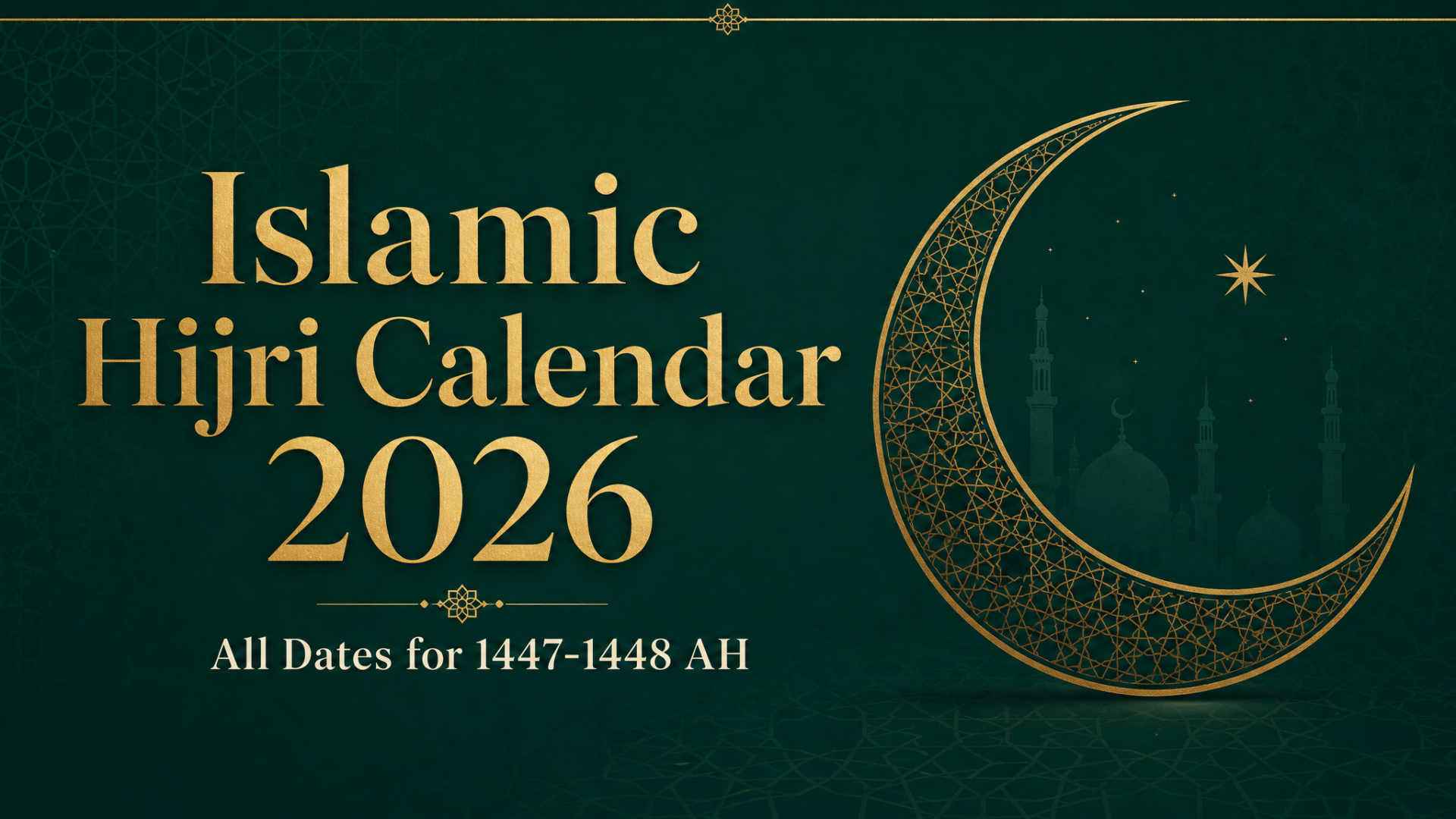 Islamic Hijri Calendar 2026 — All dates for 1447–1448 AH, crescent moon and mosque silhouette