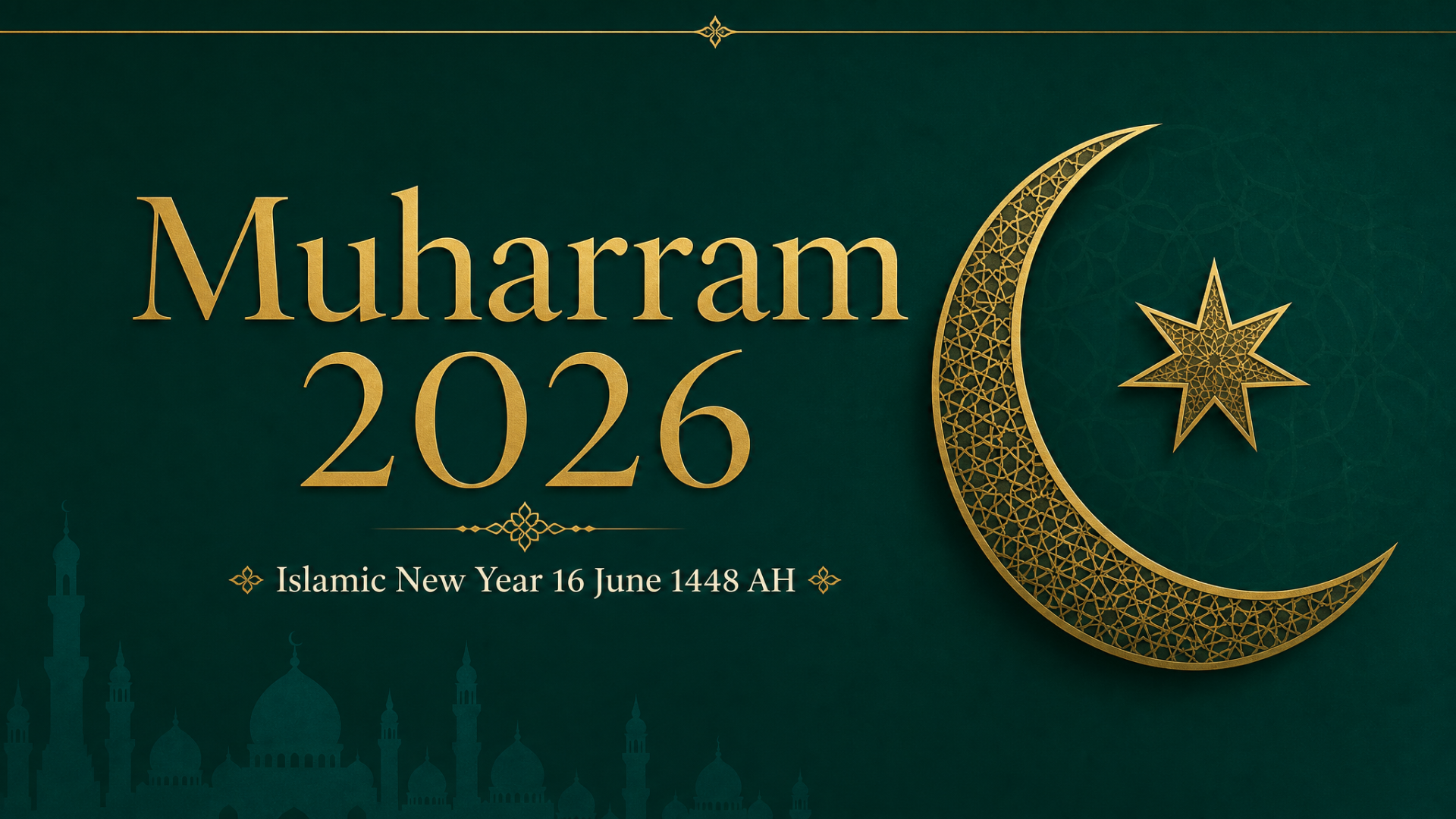 Muharram 2026 — Islamic New Year 1448 AH, beginning 16 June 2026